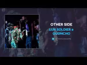 Luh Soldier X Quoncho - Other Side
